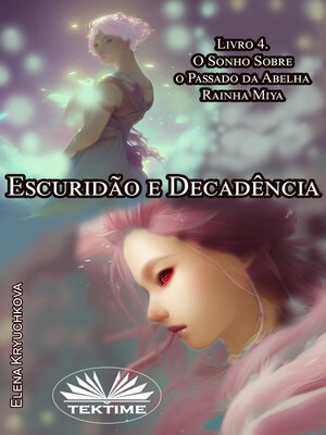 cover image of O Sonho Sobre O Passado Da Abelha Rainha Miya
